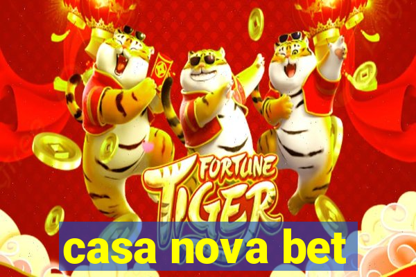 casa nova bet